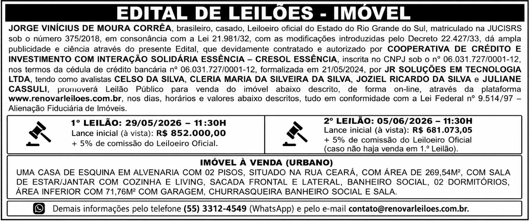 EDITAL DE LEILÕES IMÓVEL COOPERATIVA DE CRÉDITO E INVESTIMENTO COM INTERAÇÃO SOLIDÁRIA ESSÊNCIA